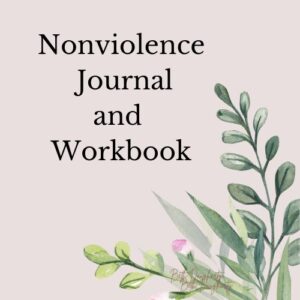 Nonviolence Journal and Workbook